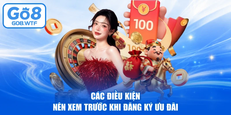 Các điều kiện nên xem trước khi đăng ký ưu đãi