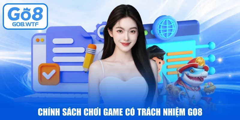 Chính sách chơi game có trách nhiệm GO8