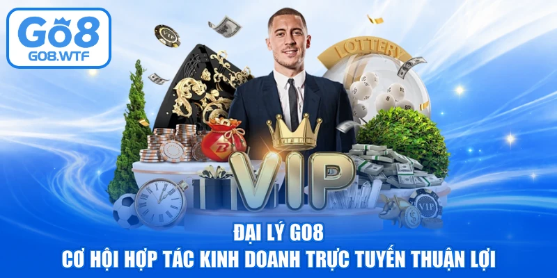 Đại Lý GO8 – Cơ Hội Hợp Tác Kinh Doanh Trực Tuyến Thuận Lợi