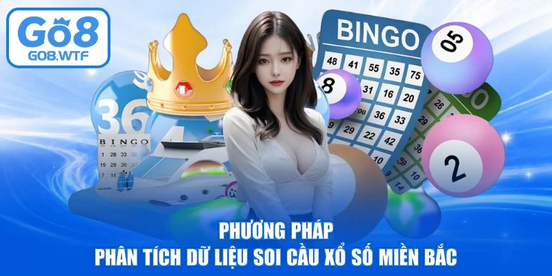 Phương pháp phân tích dữ liệu soi cầu xổ số miền Bắc