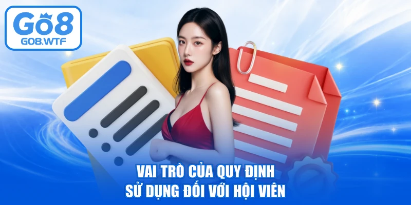 Vai trò của quy định sử dụng đối với hội viên
